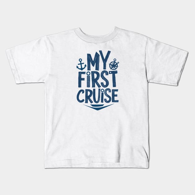 My First Cruise Family Matching Kids T-Shirt by Perspektiva